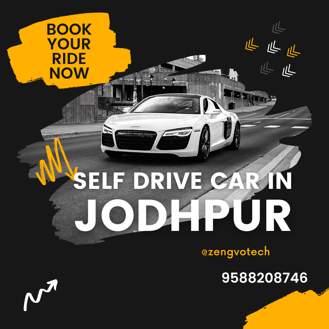 self drive car in jodhpur self drive car rental in jodhpur zengvotech